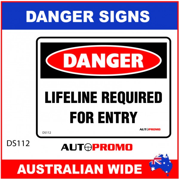 DANGER SIGN - DS-112 - LIFELINE REQUIRED FOR ENTRY